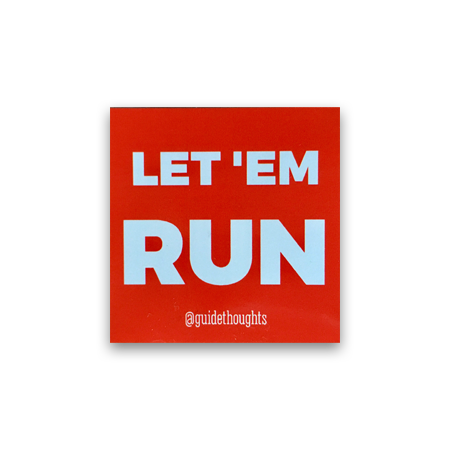 Let Em' Run Sticker