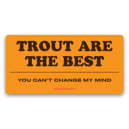 Trout are the best